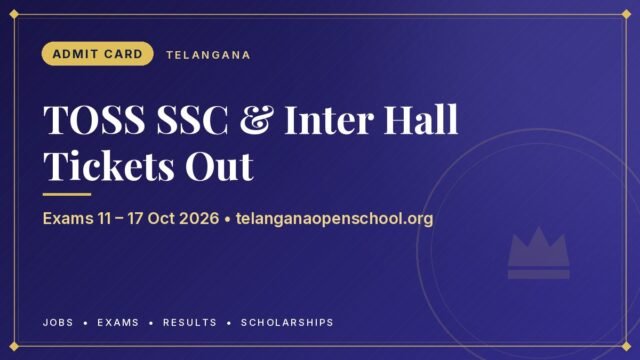 TOSS SSC and Inter Hall Tickets October 2026 Released: Exams From 11 October, Download Now